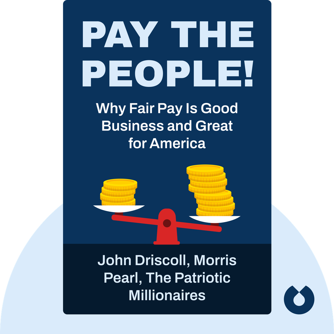 Pay the People! audiobook cover - Why Fair Pay Is Good Business and Great for America