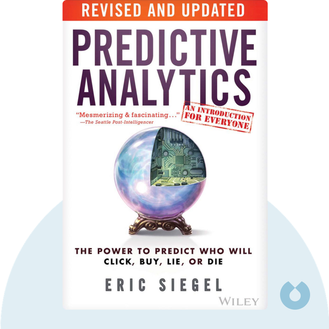 Predictive Analytics audiobook cover - The Power to Predict Who Will Click, Buy, Lie, Or Die