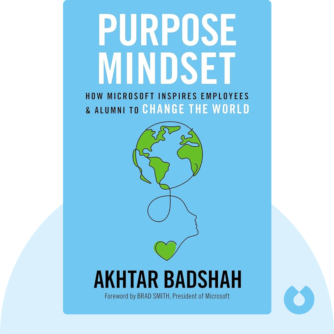 Purpose Mindset audiobook cover - How Microsoft Inspires Employees and Alumni to Change the World