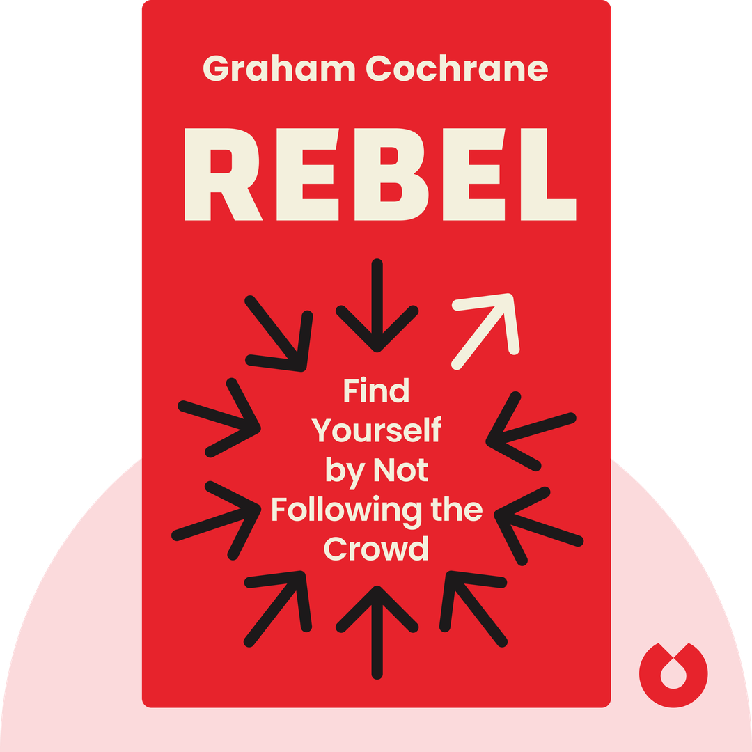 Rebel audiobook cover - Find Yourself by Not Following the Crowd