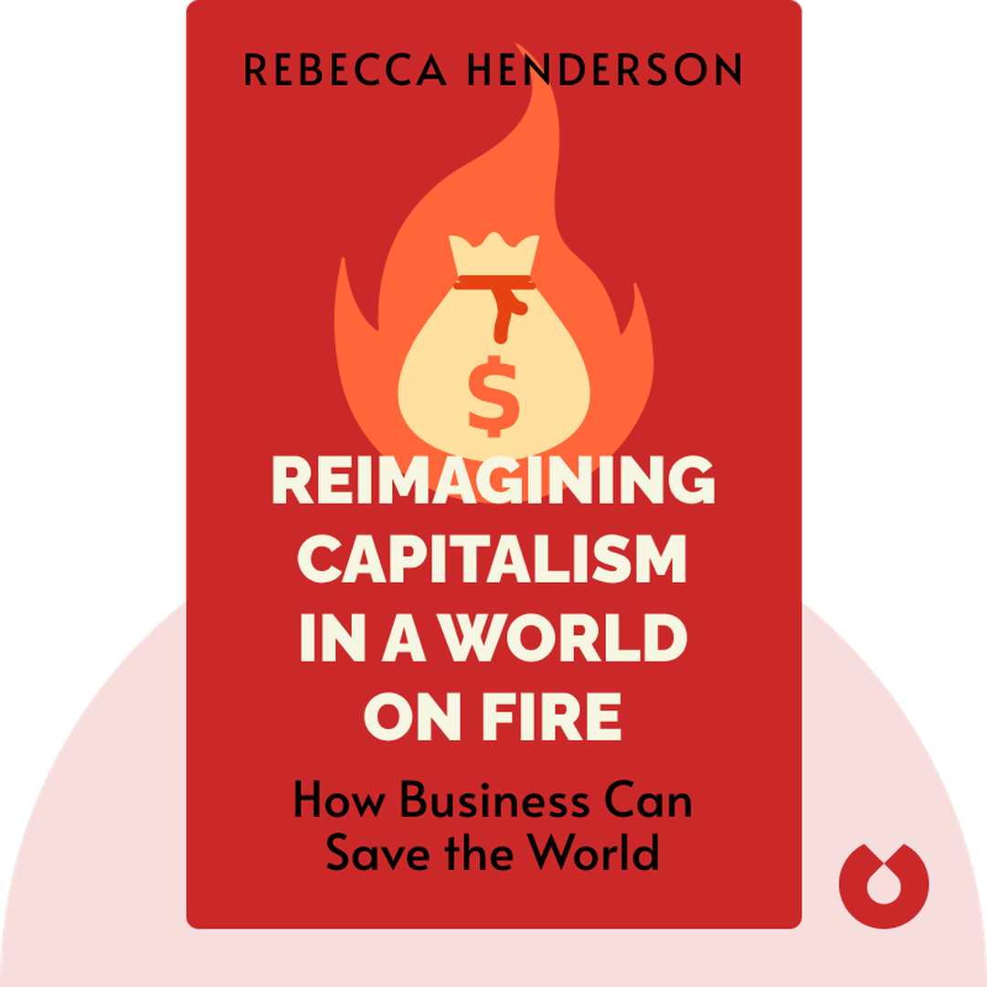 Reimagining Capitalism in a World on Fire cover