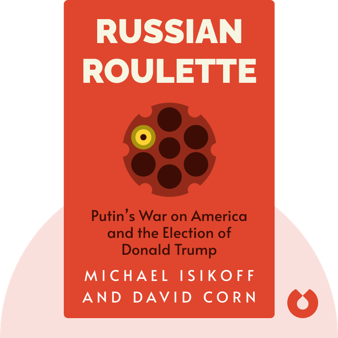 Russian Roulette audiobook cover - The Inside Story of Putin’s War on America and the Election of Donald Trump