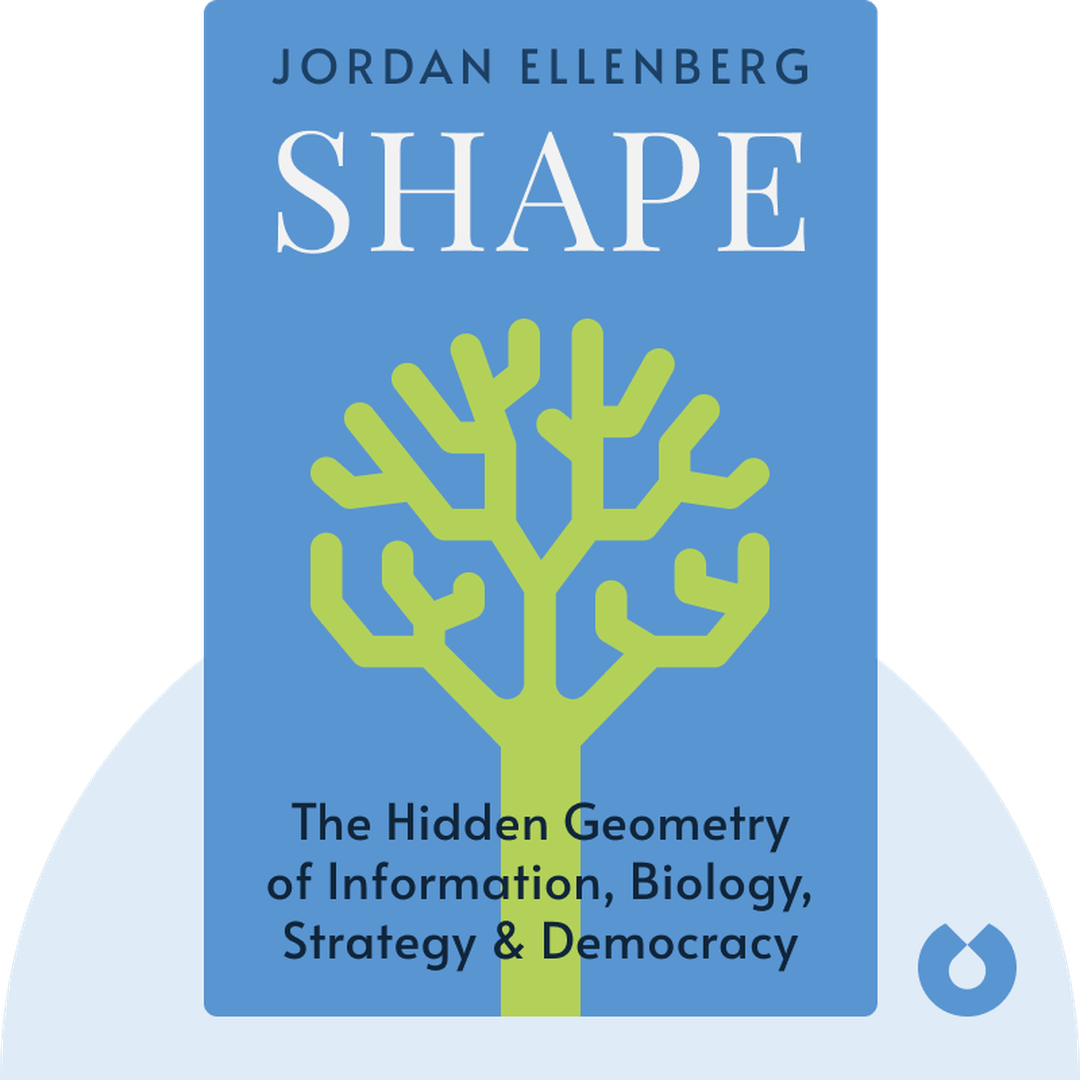 Shape audiobook cover - The Hidden Geometry of Information, Biology, Strategy, Democracy, and Everything Else