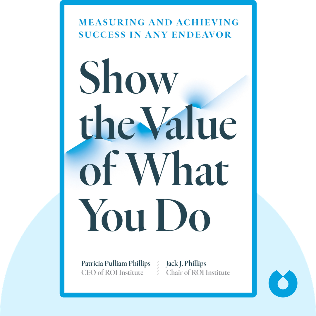 Show the Value of What You Do audiobook cover - Measuring and Achieving Success in Any Endeavor