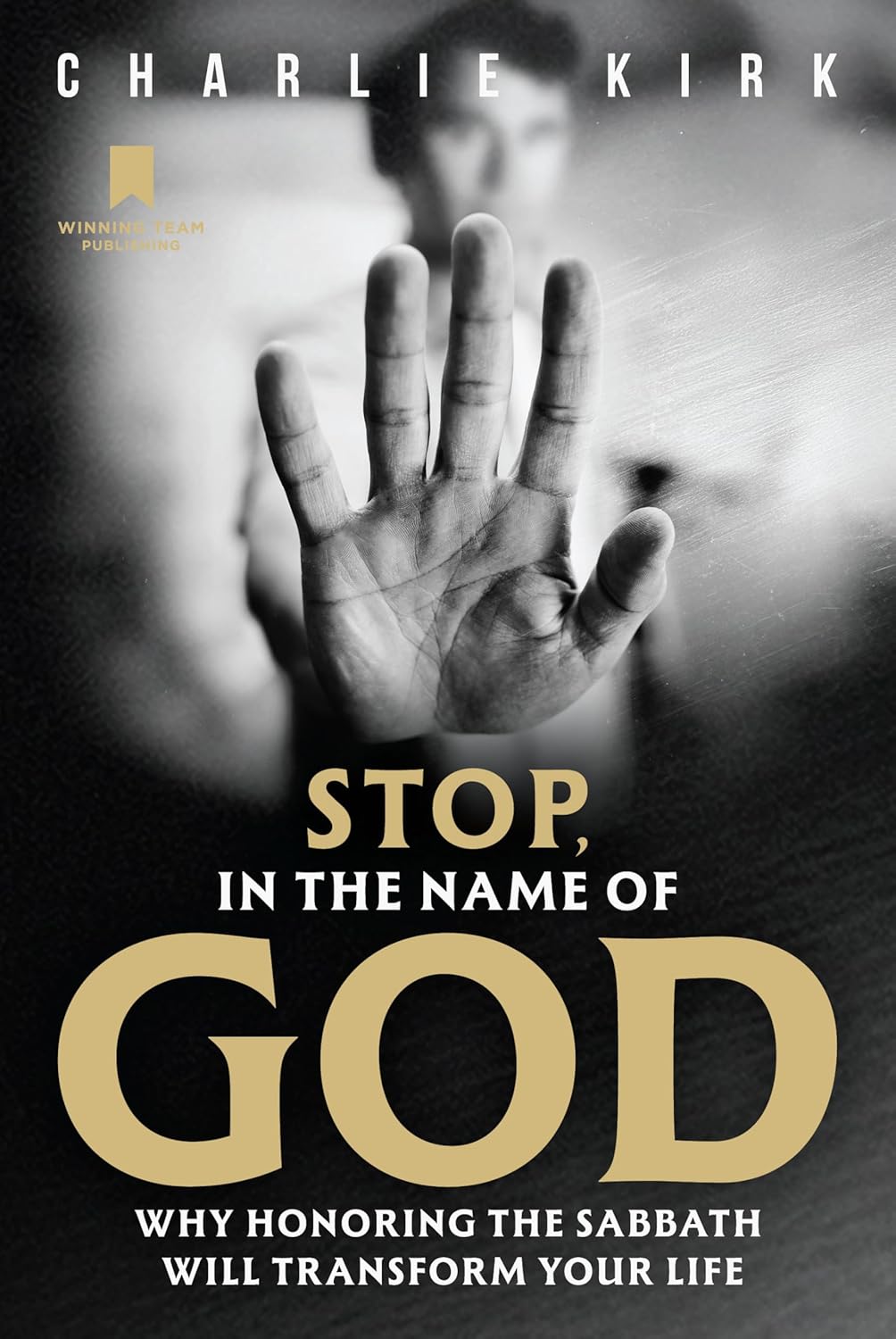 Stop in the Name of God: Why Honoring the Sabbath Will Change the World cover