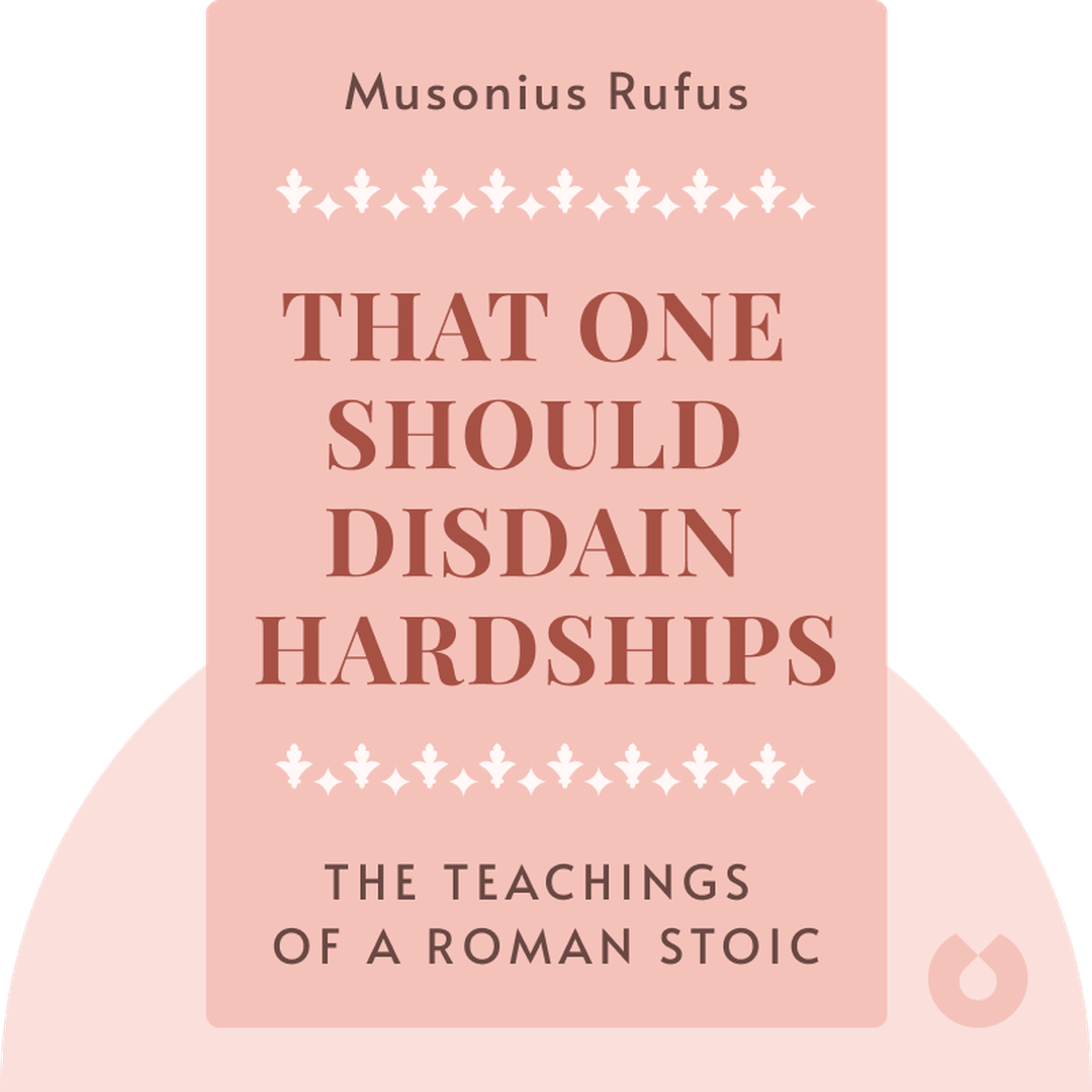 That One Should Disdain Hardships audiobook cover - The Teachings of a Roman Stoic