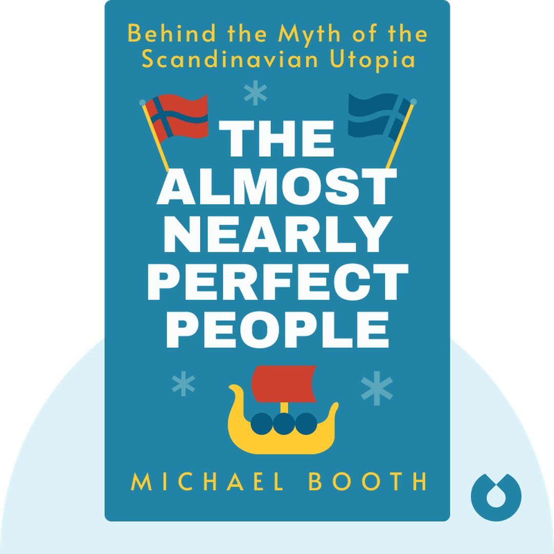 The Almost Nearly Perfect People audiobook cover - Behind the Myth of the Scandinavian Utopia