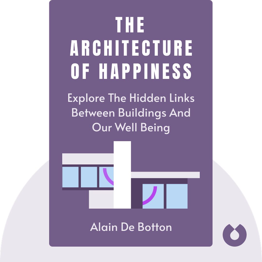 The Architecture of Happiness audiobook cover - Explore the hidden links between buildings and our well being