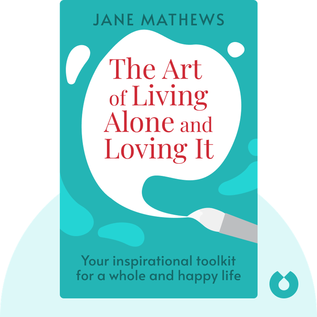 The Art of Living Alone and Loving It cover