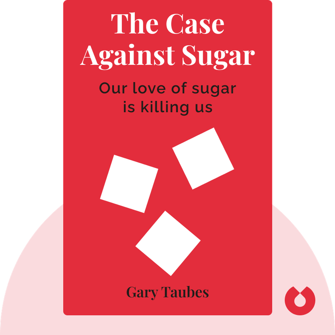 The Case Against Sugar cover