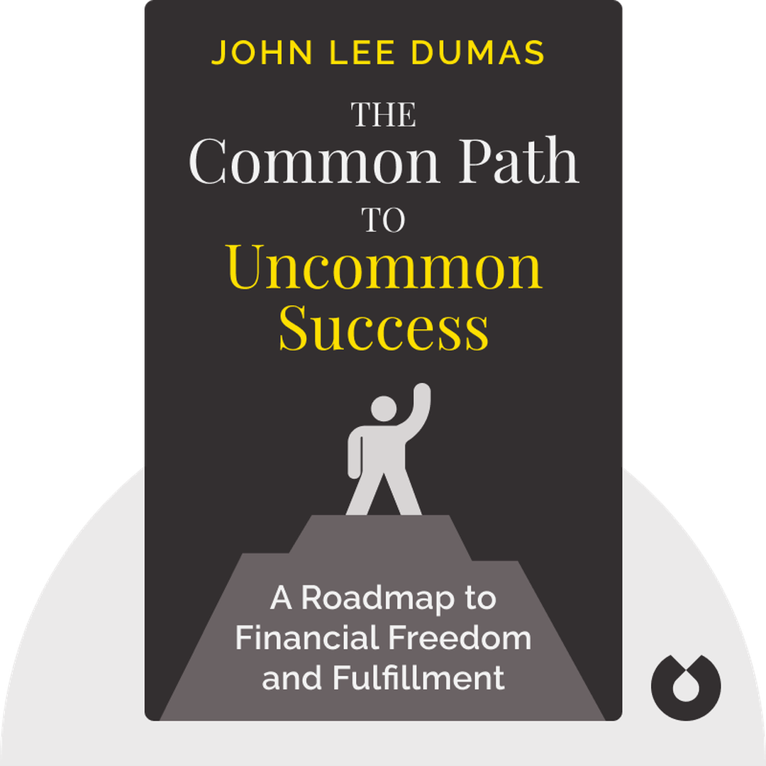 The Common Path to Uncommon Success cover