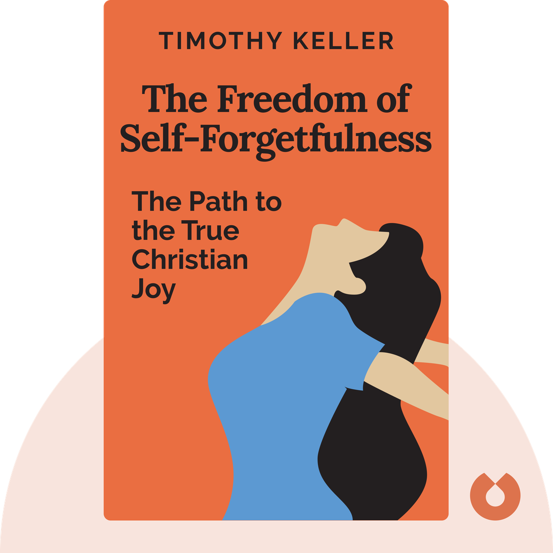 The Freedom of Self-Forgetfulness cover