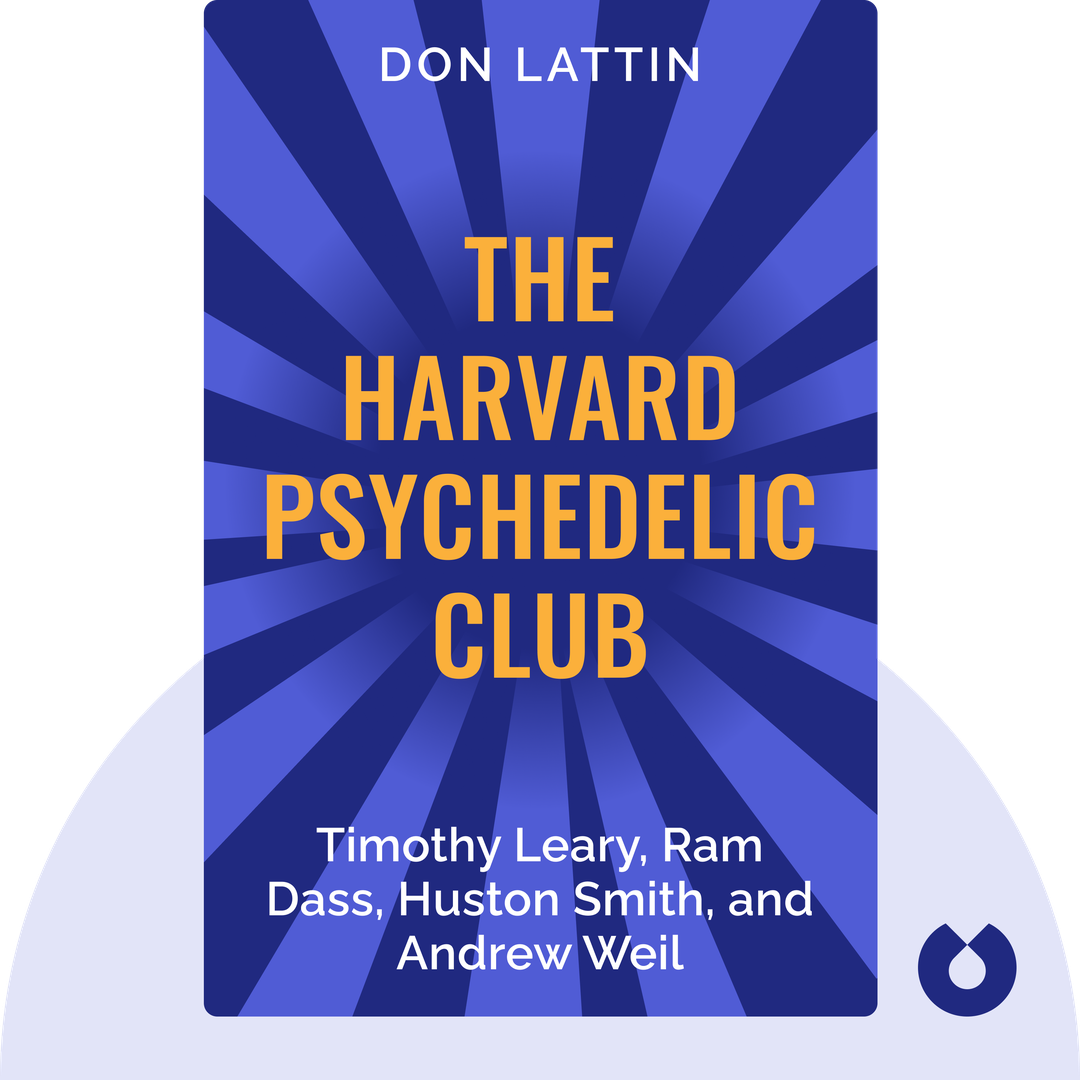 The Harvard Psychedelic Club audiobook cover - How Timothy Leary, Ram Dass, Huston Smith, and Andrew Weil Killed the Fifties and Ushered in a New Age for America