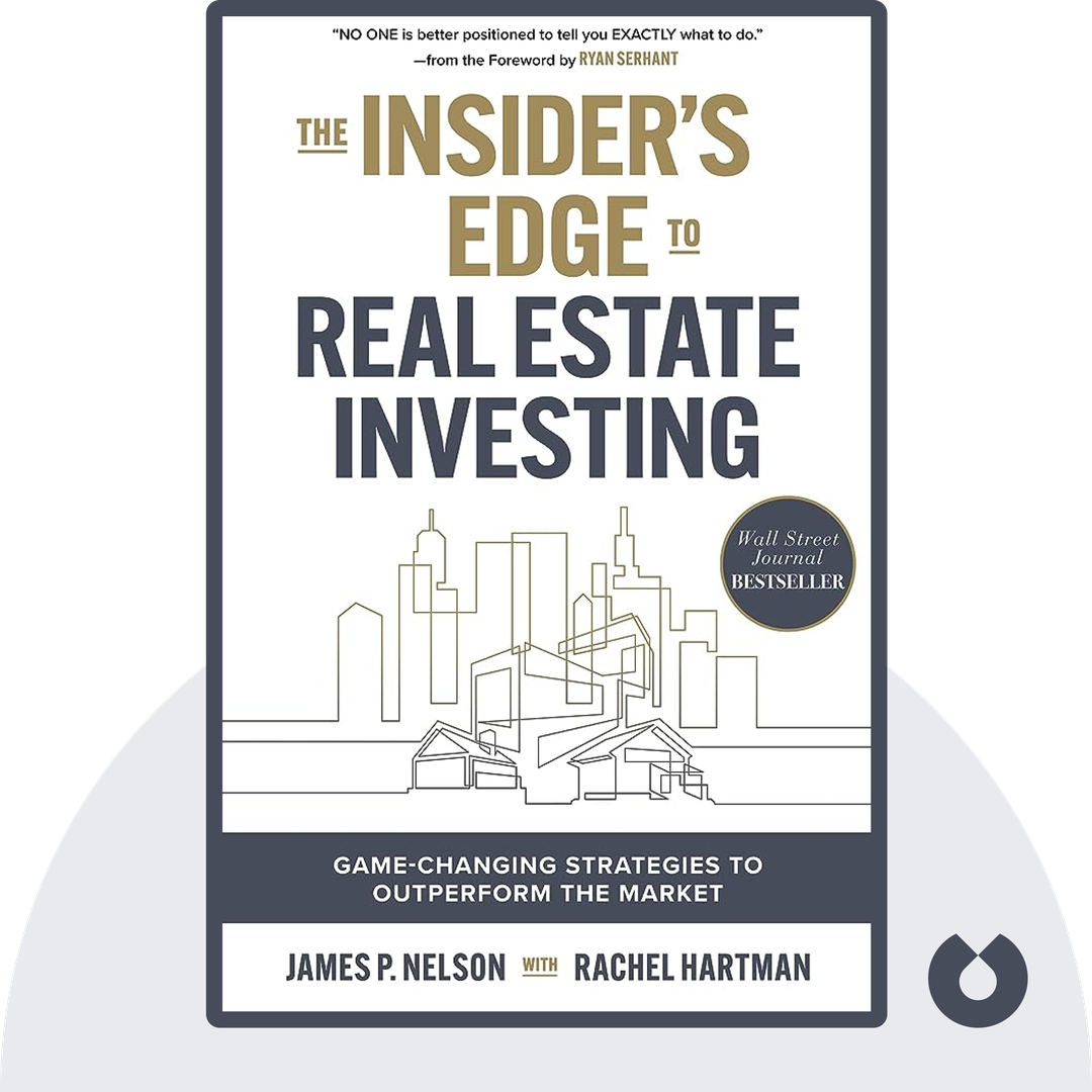 The Insider's Edge to Real Estate Investing cover