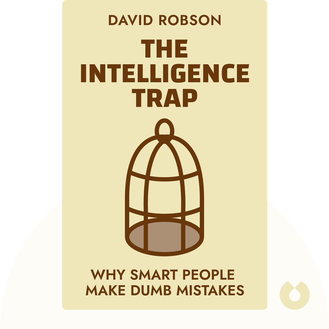 The Intelligence Trap audiobook cover - Why Smart People Make Dumb Mistakes