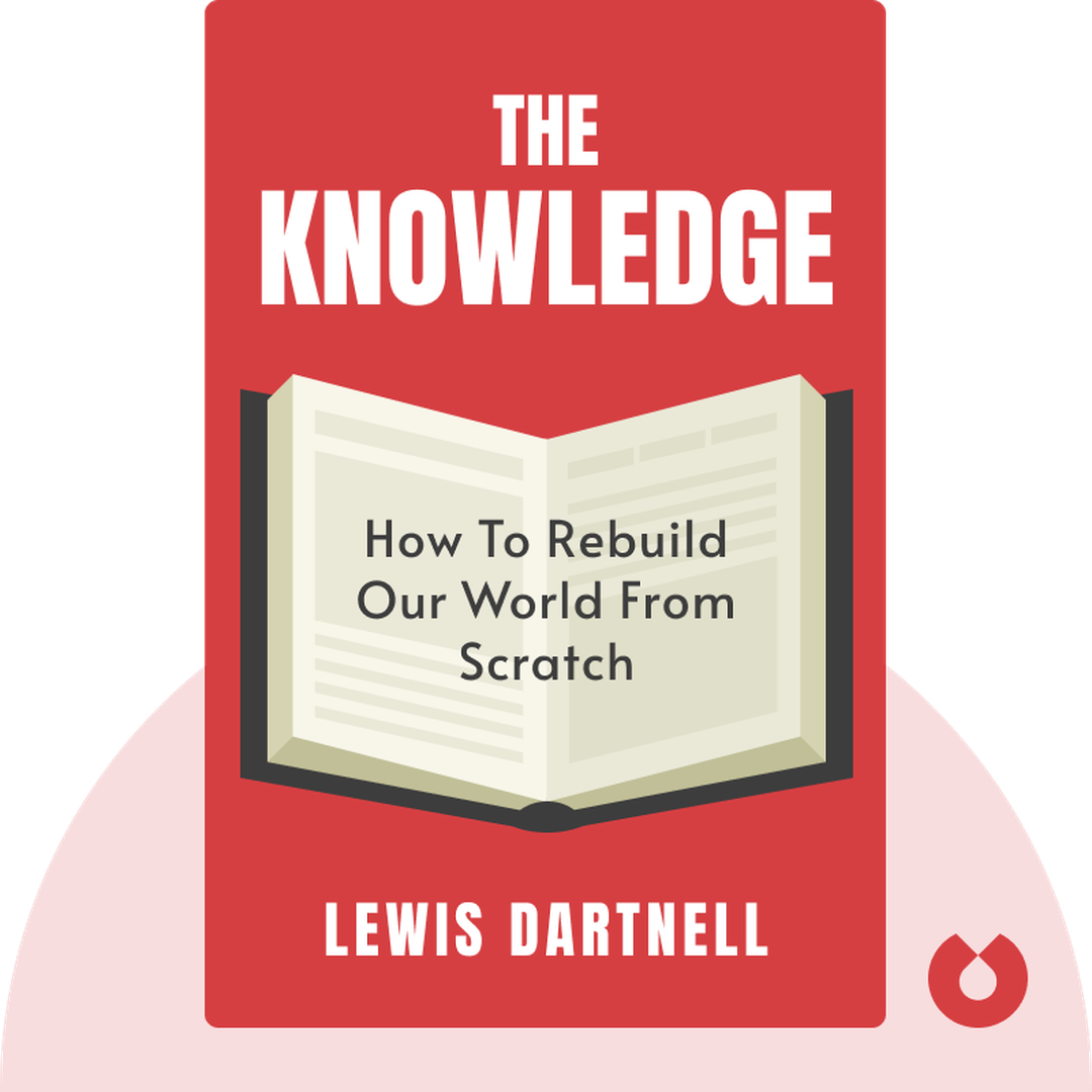 The Knowledge audiobook cover - How to Rebuild Our World from Scratch