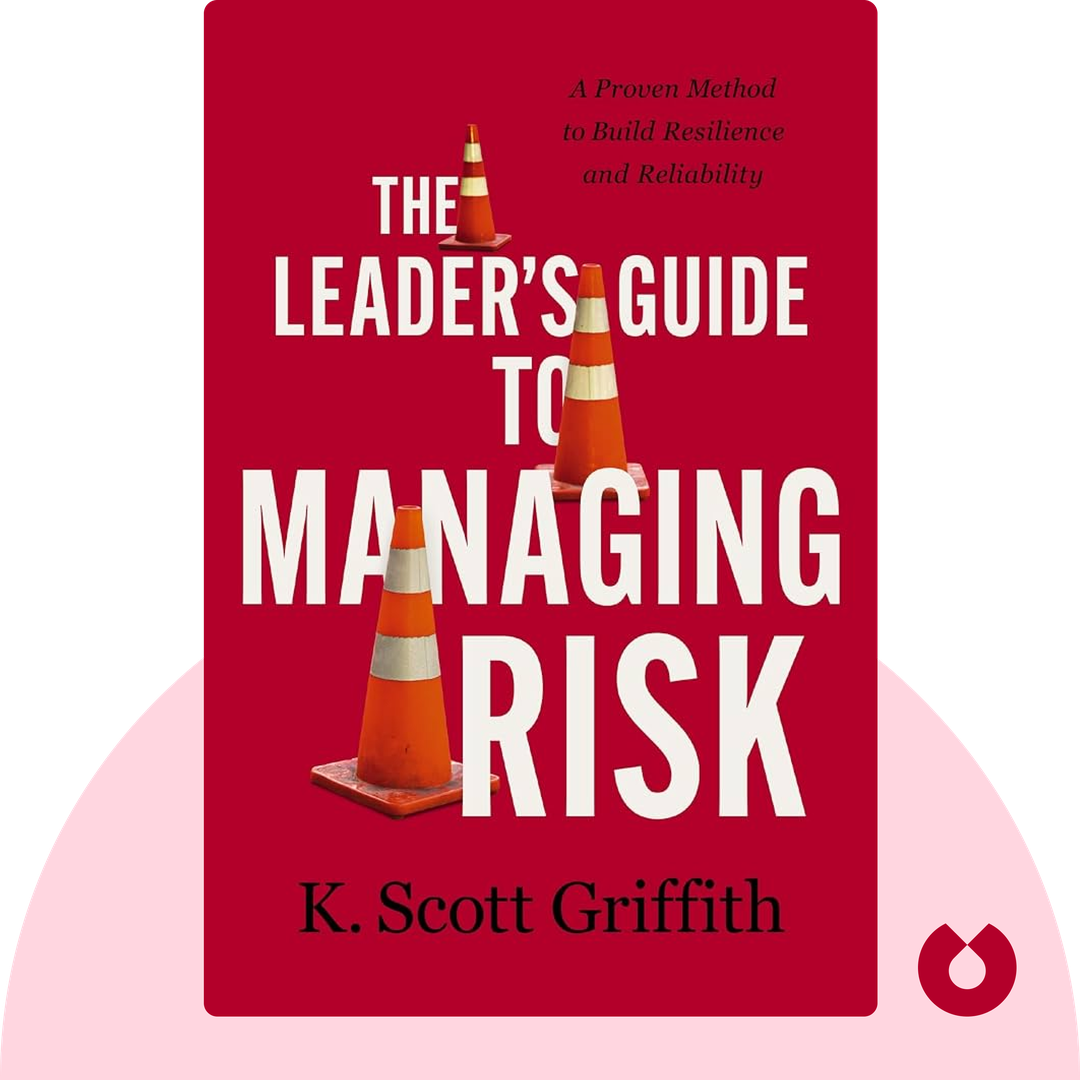 The Leader's Guide to Managing Risk audiobook cover - A Proven Method to Build Resilience and Reliability