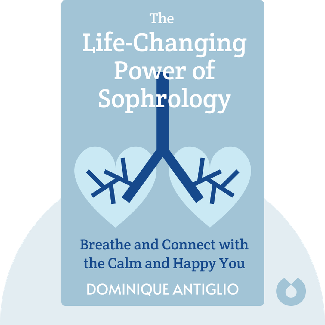 The Life-Changing Power of Sophrology audiobook cover - Breathe and Connect with the Calm and Happy You