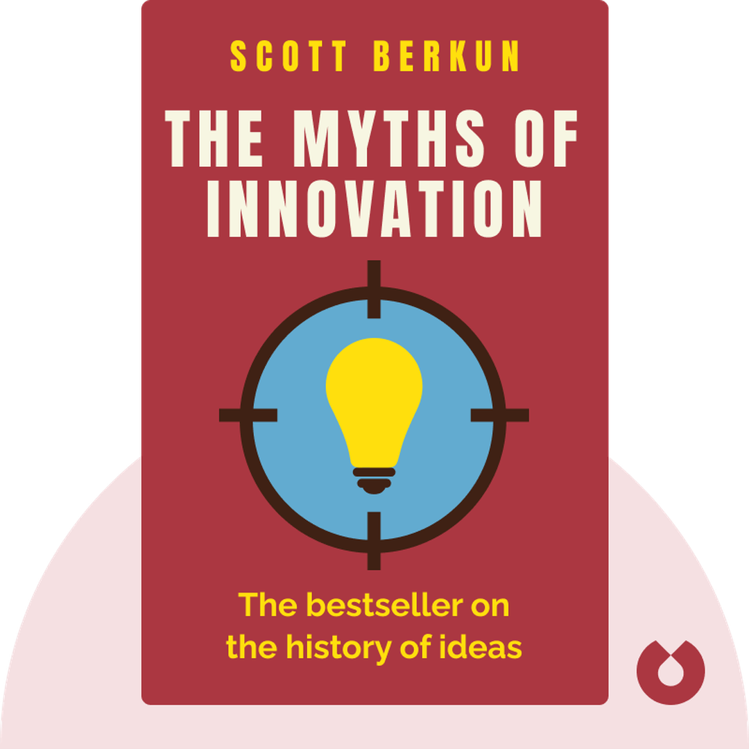 The Myths of Innovation cover