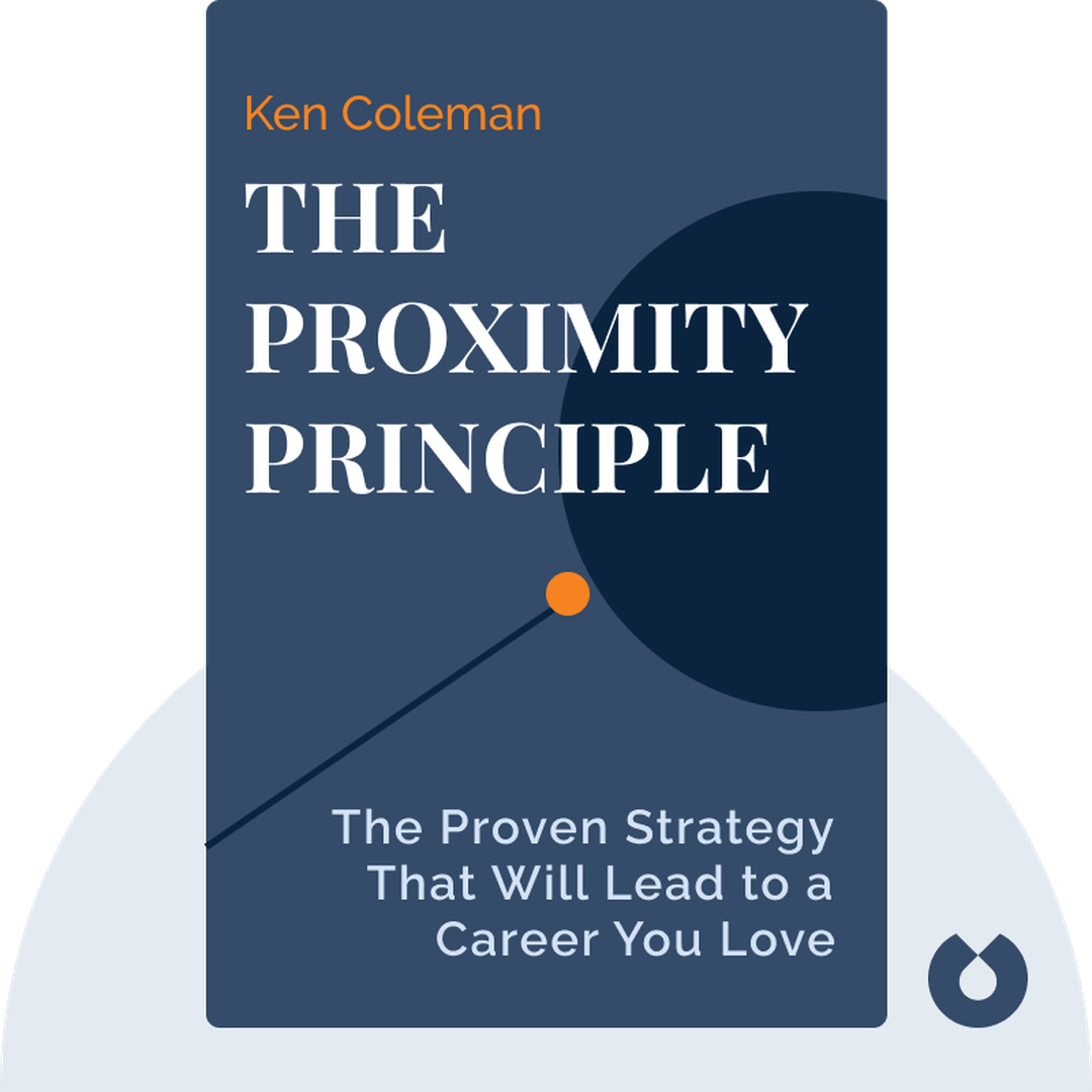 The Proximity Principle audiobook cover - The Proven Strategy That Will Lead to a Career You Love