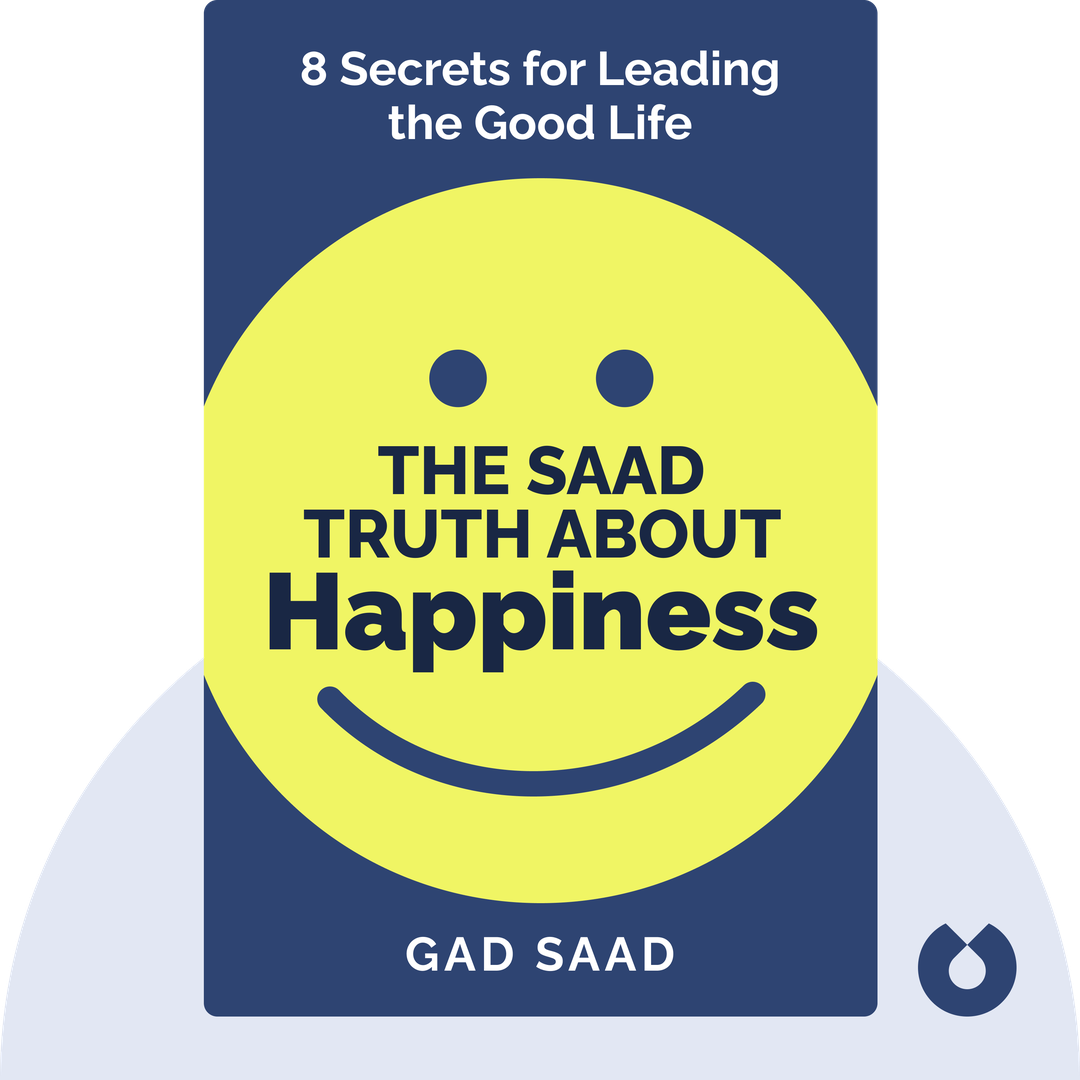 The Saad Truth about Happiness cover