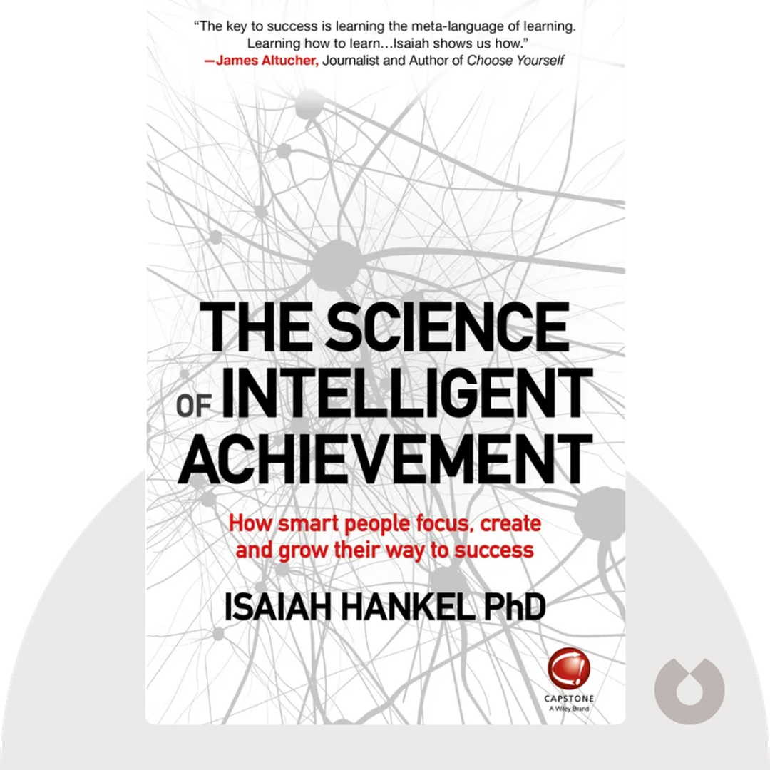 The Science of Intelligent Achievement audiobook cover - How Smart People Focus, Create and Grow Their Way to Success