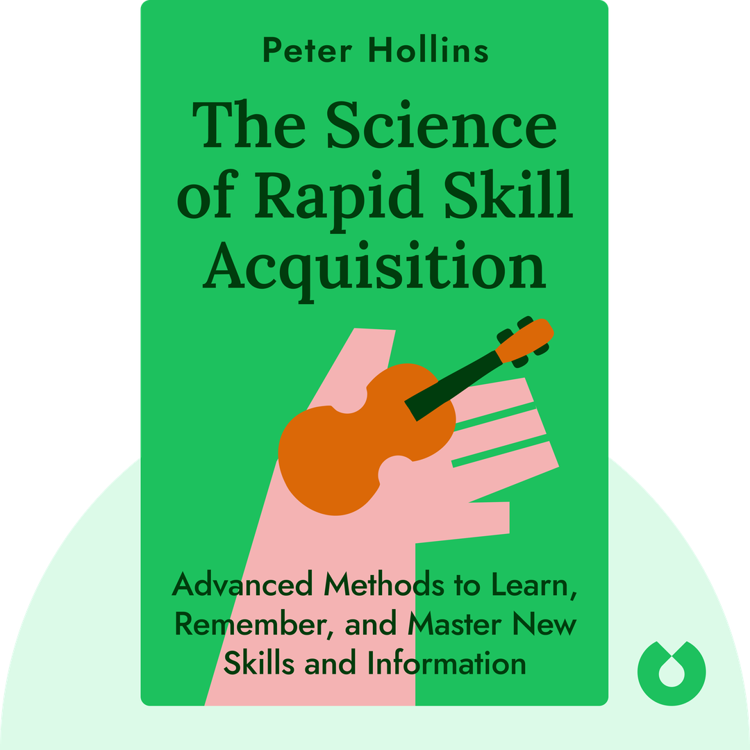The Science of Rapid Skill Acquisition audiobook cover - Advanced Methods to Learn, Remember, and Master New Skills and Information