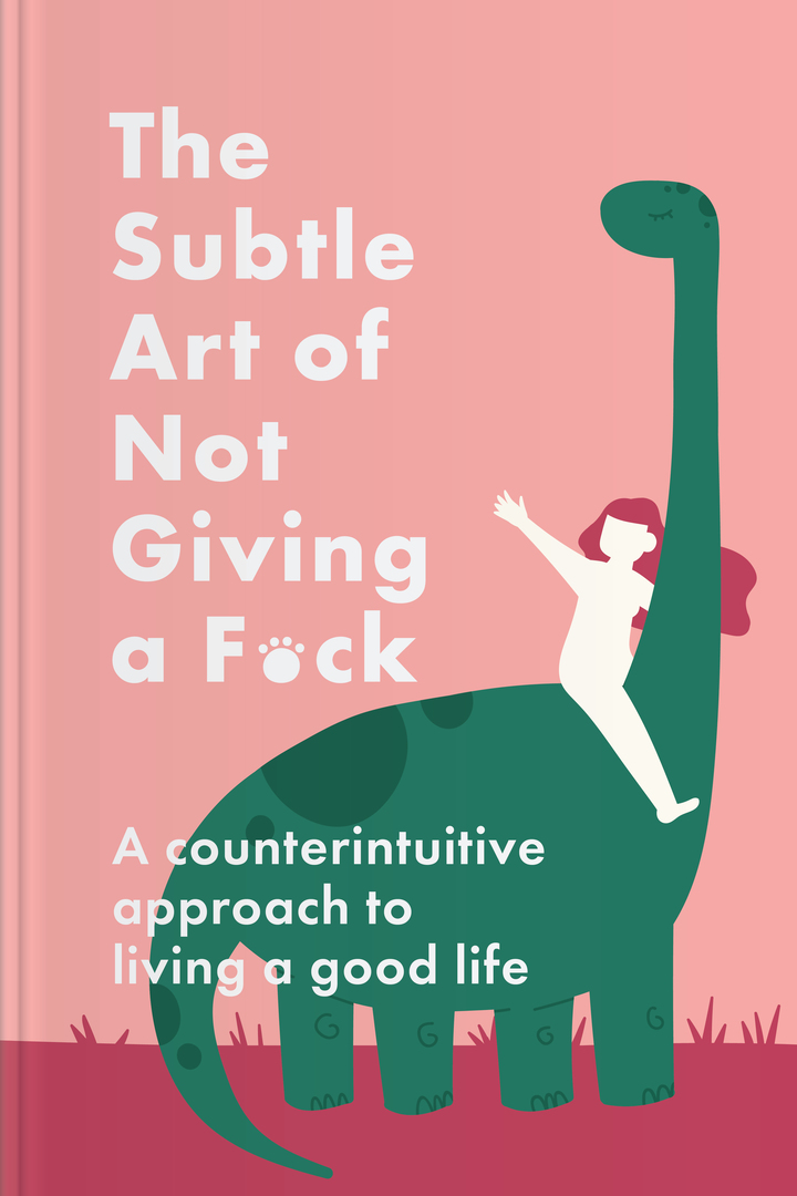 The Subtle Art of Not Giving a F*ck (Summary) cover