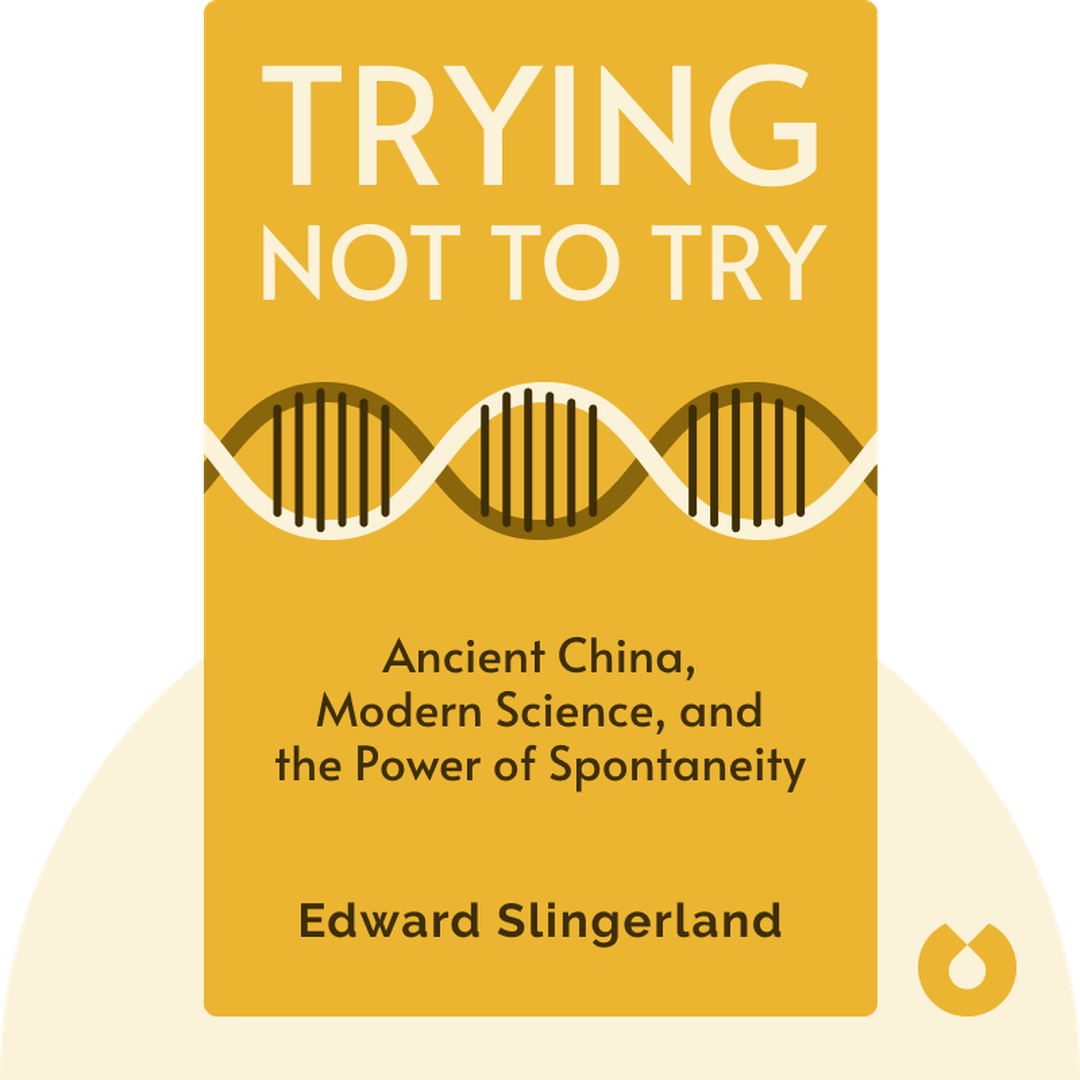 Trying Not to Try audiobook cover - Ancient China, Modern Science, and the Power of Spontaneity
