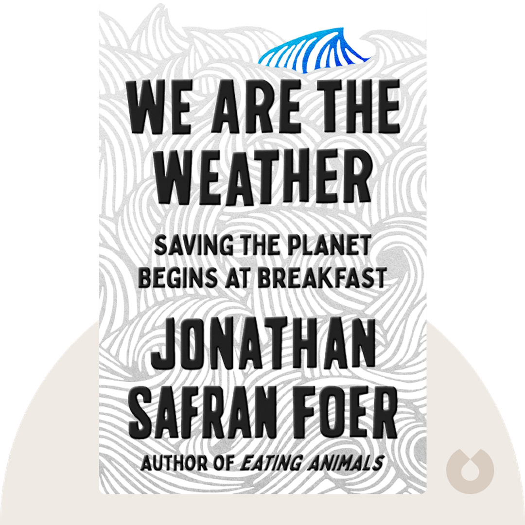 We Are the Weather audiobook cover - Saving the Planet Begins at Breakfast