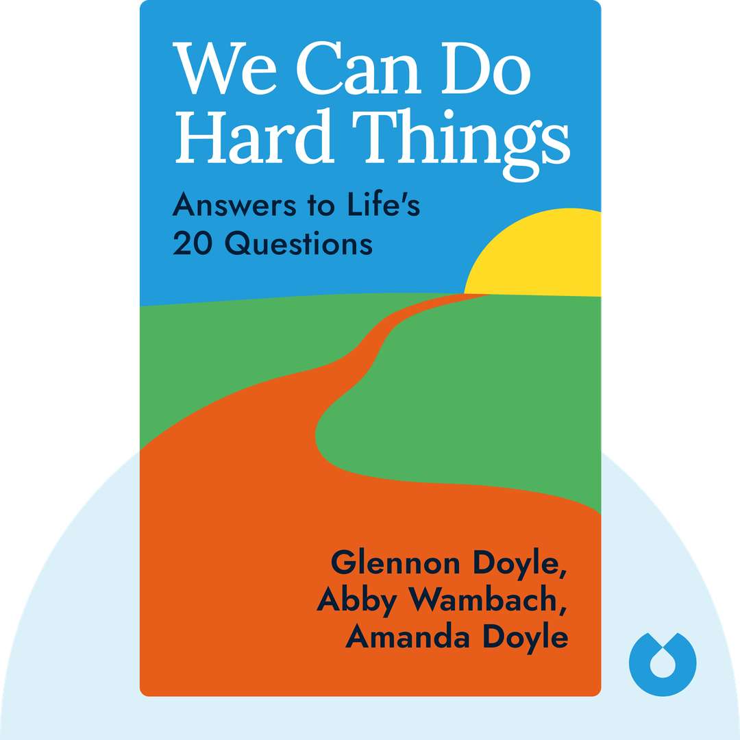 We Can Do Hard Things audiobook cover - Answers to Life's 20 Questions