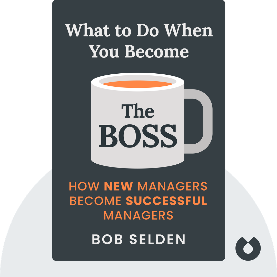 What to Do When You Become the Boss cover