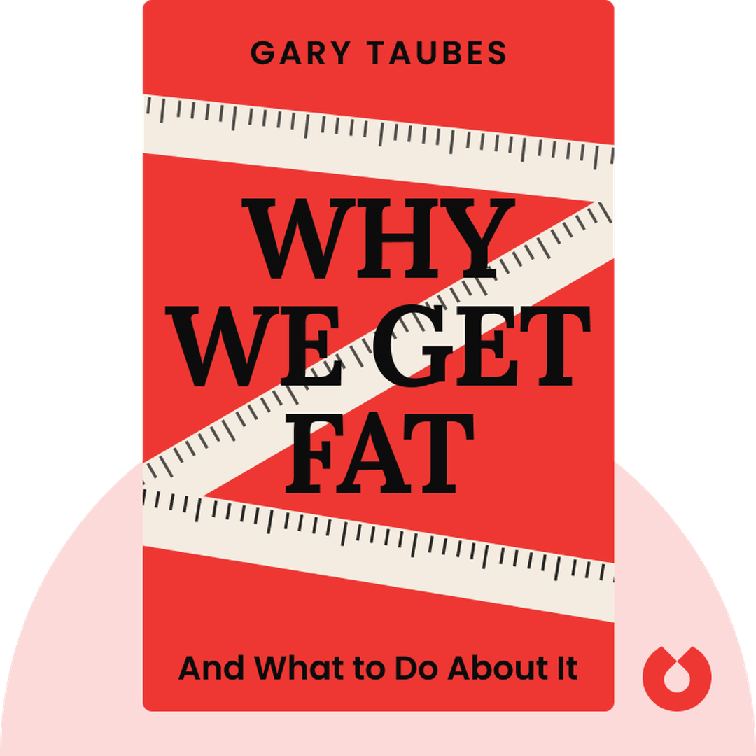 Why We Get Fat cover