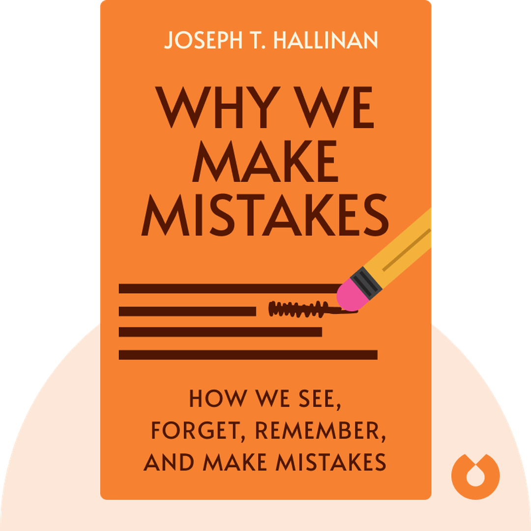 Why We Make Mistakes audiobook cover - How We Look Without Seeing, Forget Things in Seconds, and Are All Pretty Sure We Are Way Above Average