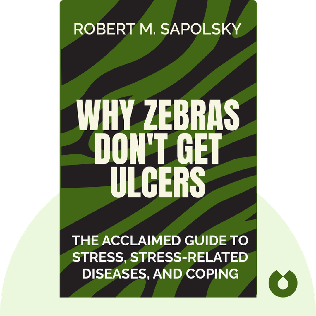 Why Zebras Don't Get Ulcers cover