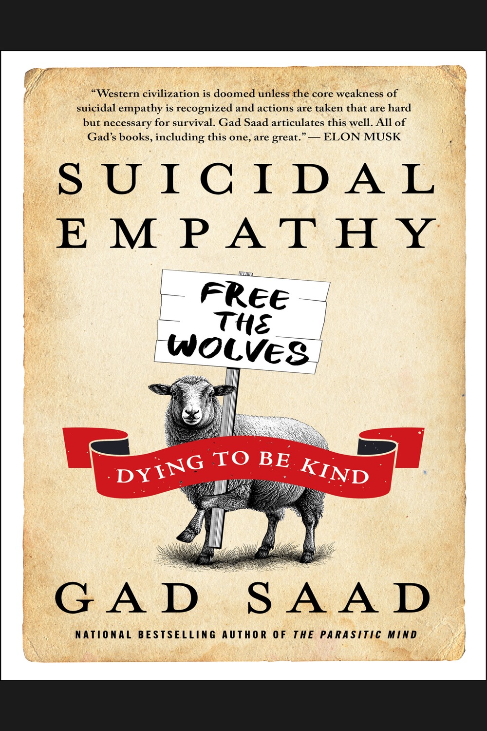 Suicidal Empathy: Dying to Be Kind audiobook cover - Can compassion become destructive when it ignores evidence, trade-offs, and reciprocity? Gad Saad argues that empathy needs rational limits, then applies that provocative thesis to debates over immigration, crime, science, identity, merit, taxation, and government power.
